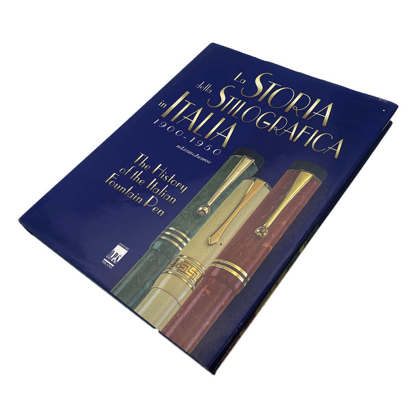 La storia della stilografica in Italia 1900-1950 Ediz. italiana Vol. 1