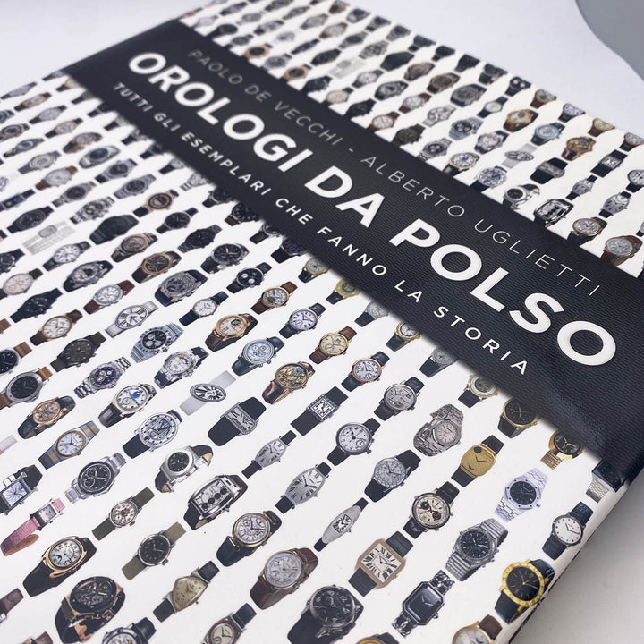 Orologi da polso. Tutti gli esemplari che fanno la storia